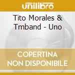 Tito Morales & Tmband - Uno cd musicale di Tito Morales & Tmband