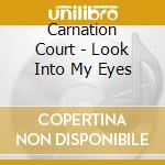 Carnation Court - Look Into My Eyes cd
