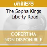 The Sopha Kings - Liberty Road cd
