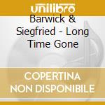 Barwick & Siegfried - Long Time Gone cd