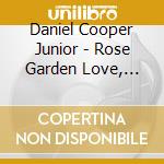 Daniel Cooper Junior - Rose Garden Love, Vol. 4 cd