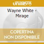Wayne White - Mirage cd