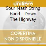 Sour Mash String Band - Down The Highway cd