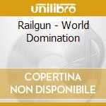 Railgun - World Domination cd musicale di Railgun