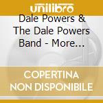 Dale Powers & The Dale Powers Band - More Good Lovin' cd