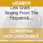 Lew Grant - Singing From The Fitzpatrick Collection cd