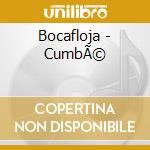 Bocafloja - CumbÃ© cd