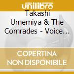 Takashi Umemiya & The Comrades - Voice Of The Voiceless cd musicale di Takashi Umemiya & The Comrades