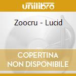 Zoocru - Lucid cd