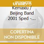 Kemaxiu / Beijing Band 2001 Sped - Beijing Band 2012: American Mandarin cd