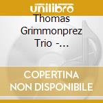 Thomas Grimmonprez Trio - Kaleidoscope cd musicale di Thomas Grimmonprez Trio