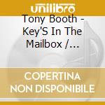 Tony Booth - Key'S In The Mailbox / Lonesome 7-7203 cd