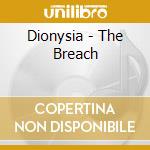 Dionysia - The Breach cd