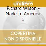 Richard Wilson - Made In America 1 cd