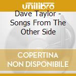 Dave Taylor - Songs From The Other Side cd