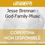 Jesse Brennan - God-Family-Music cd