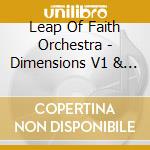 Leap Of Faith Orchestra - Dimensions V1 & V2 (Live) cd