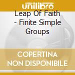 Leap Of Faith - Finite Simple Groups cd