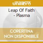 Leap Of Faith - Plasma cd