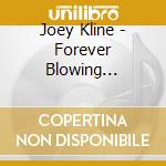 Joey Kline - Forever Blowing Bubbles cd