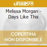 Melissa Morgan - Days Like This