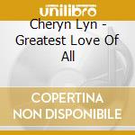 Cheryn Lyn - Greatest Love Of All cd