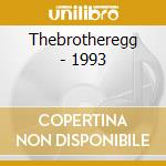 Thebrotheregg - 1993 cd musicale di Thebrotheregg