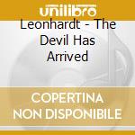 Leonhardt - The Devil Has Arrived cd musicale di Leonhardt