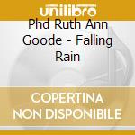 Phd Ruth Ann Goode - Falling Rain cd