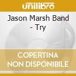 Jason Marsh Band - Try cd