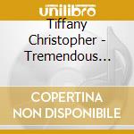 Tiffany Christopher - Tremendous Heart cd