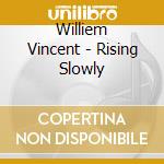 Williem Vincent - Rising Slowly cd