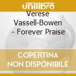 Verese Vassell-Bowen - Forever Praise cd