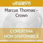 Marcus Thomas - Crown cd