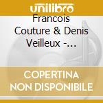 Francois Couture & Denis Veilleux - Carrousel Xxi cd