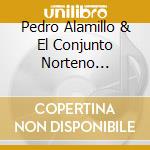 Pedro Alamillo  & El Conjunto Norteno Valparaiso - Hoy Ando Muy Positivo cd