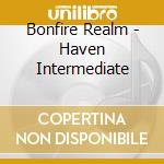 Bonfire Realm - Haven Intermediate cd