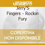 Jerry'S Fingers - Rockin Fury cd