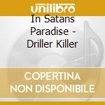 In Satans Paradise - Driller Killer cd
