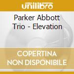 Parker Abbott Trio - Elevation cd