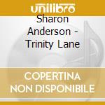 Sharon Anderson - Trinity Lane cd
