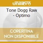 Tone Dogg Raw - Optimo cd