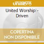 United Worship - Driven cd