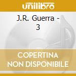 J.R. Guerra - 3 cd