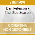 Dan Peterson - The Blue Season cd
