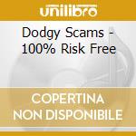 Dodgy Scams - 100% Risk Free cd