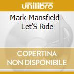 Mark Mansfield - Let'S Ride cd