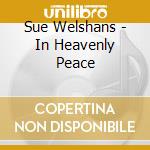Sue Welshans - In Heavenly Peace cd
