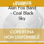 Alan Fox Band - Coal Black Sky cd