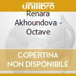 Renara Akhoundova - Octave cd